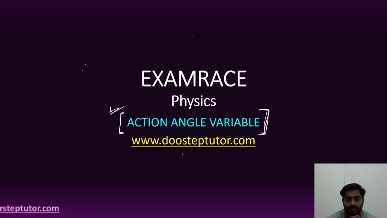 Action Angle Variable: CSIR Physical Sciences Numerical | Complete course at doorsteptutor.com