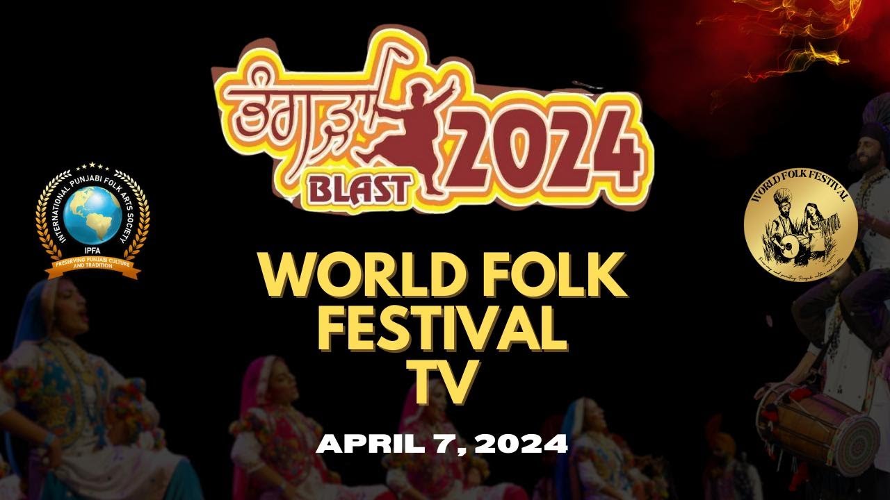 ਭੰਗੜਾਂ Blast 2024 | World Folk Festival TV