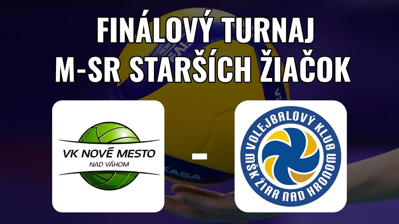 M-SR STARŠÍCH ŽIAČOK: (SEMIFINÁLE) VK Nové Mesto nad Váhom - MŠK Žiar nad Hronom