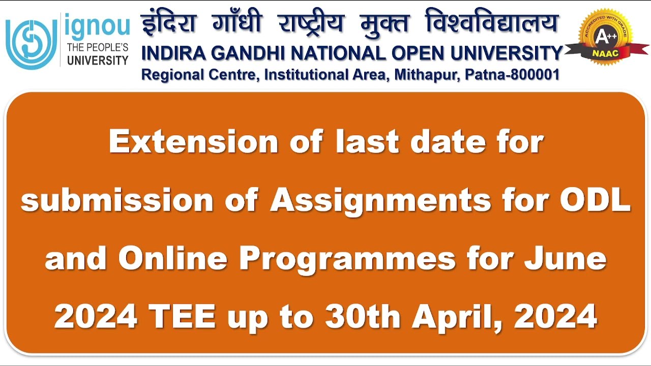 IGNOU Assignment submission date extended for TEE June 2024 upto 30 April 2024 | IGNOU RC Patna