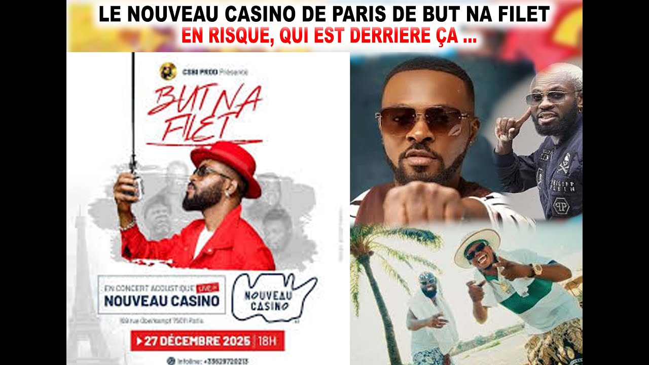 QUI A MIS LE CONCERT DE BUT NA FILET AU NOUVEAU CASINO DE PARIS EN RISQUE ...