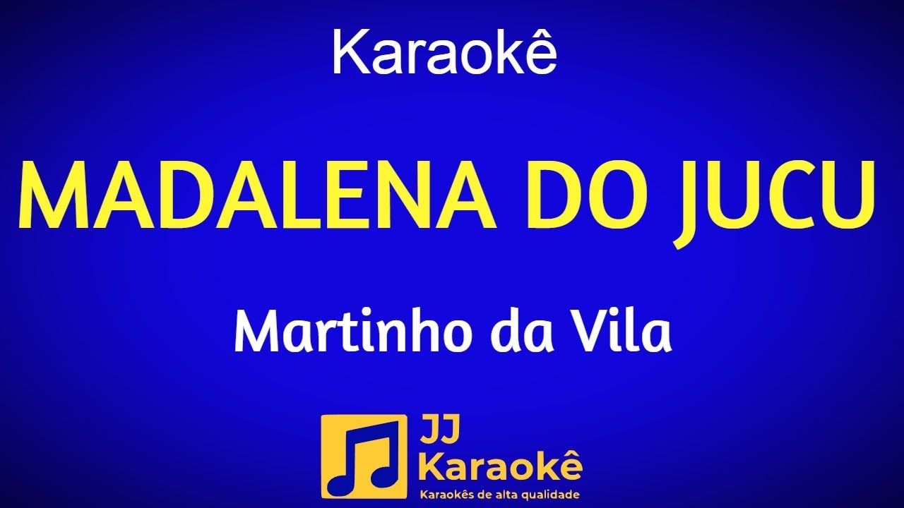 Madalena do Jucu - Karaokê - Martinho da Vila - Arranjo exclusivo
