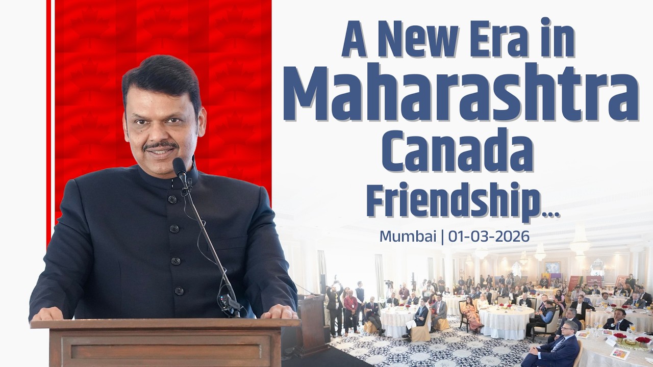 A New Era in Maharashtra and Canada Collaboration | Mumbai | #DevendraFadnavis