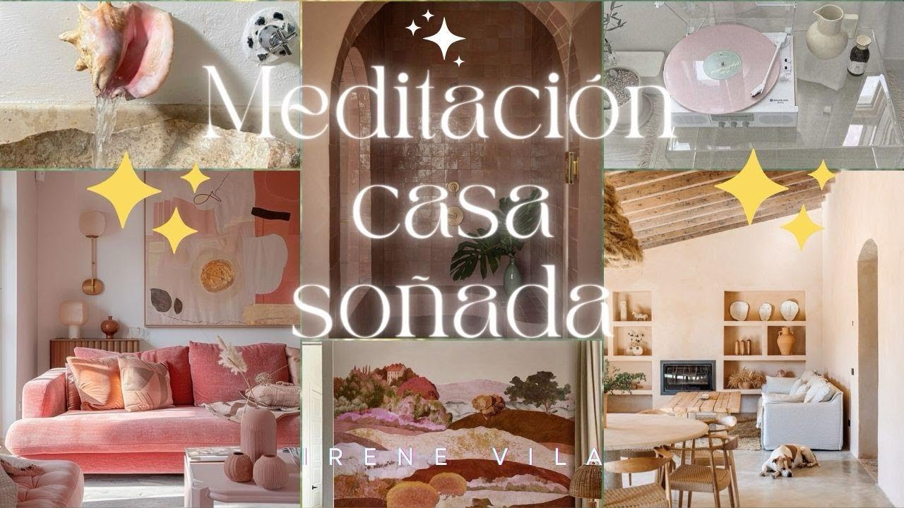 Meditación casa soñada. Manifiesta la casa de tus sueños