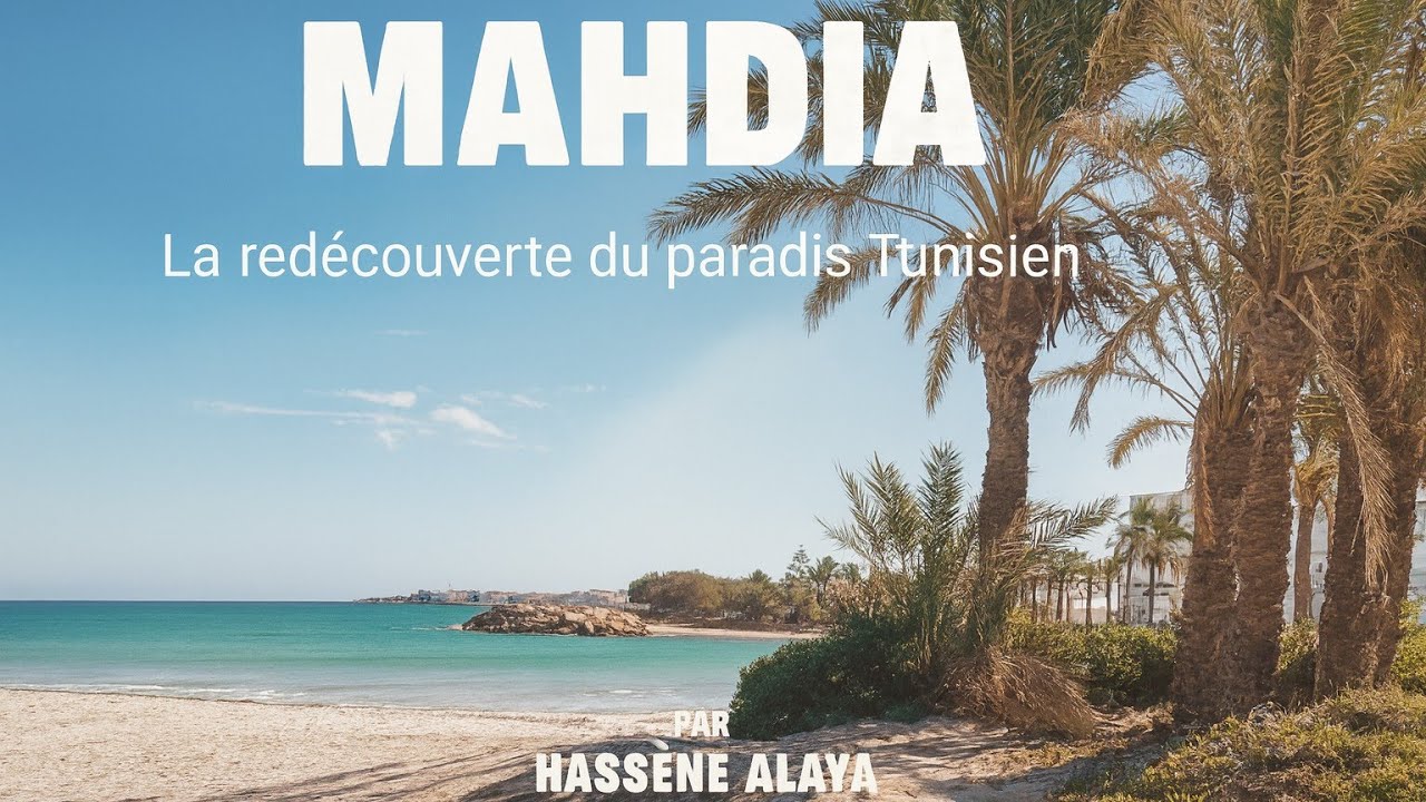 Mahdia  La redécouverte du paradis Tunisien