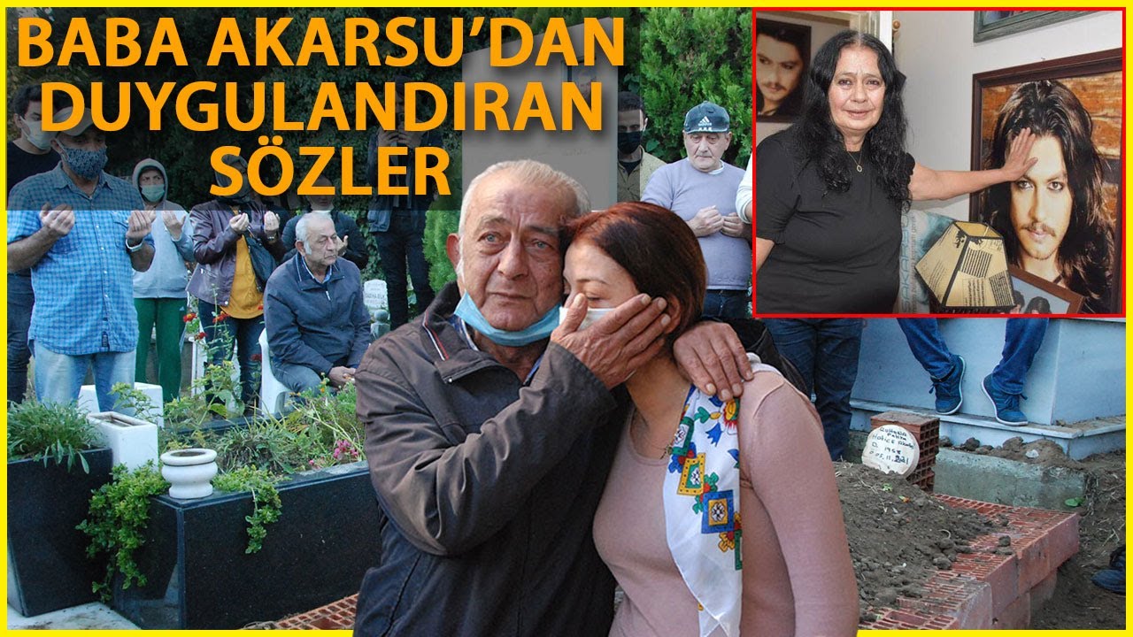 Hatice Akarsu, Oğlu Barış Akarsu'nun Yanına Defnedildi