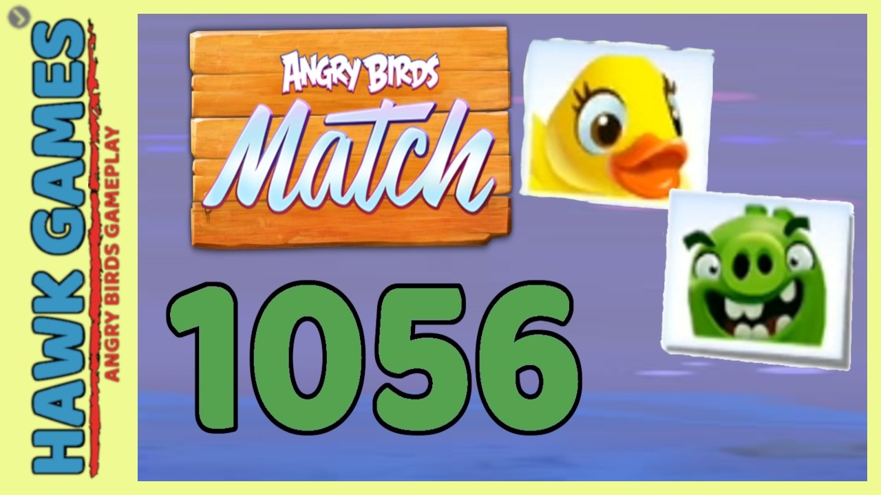 Angry Birds Match ⭐ Level 1056 - Walkthrough, No Boosters