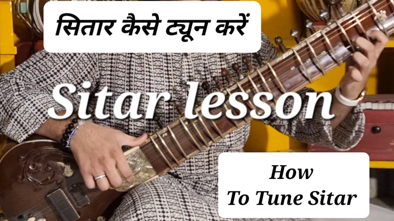 How to Tune Sitar || सितार ट्यून कैसे करें || Baba School of Music || Varanasi