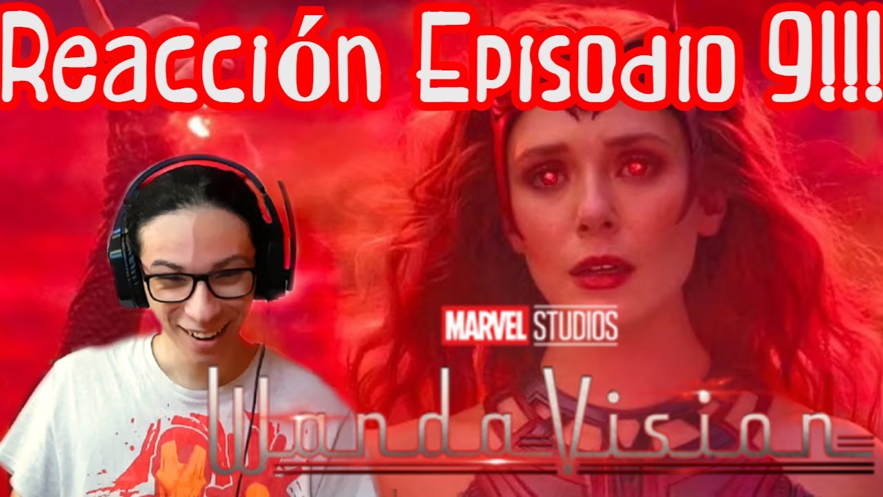 Reaccion a WandaVision Episodio 1x09 | ¡EL GRAN FINAL!