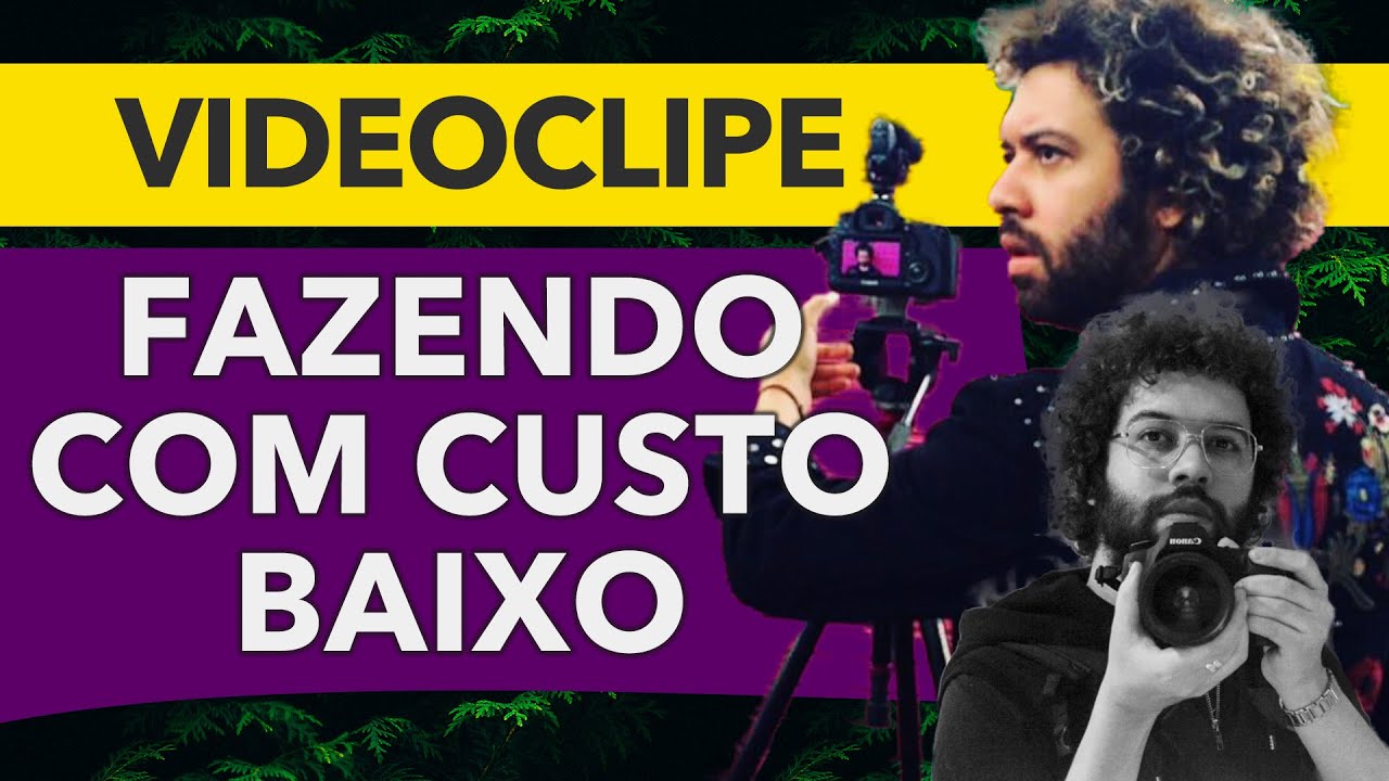 VIDEOCLIPE - Fazendo com Custo Baixo