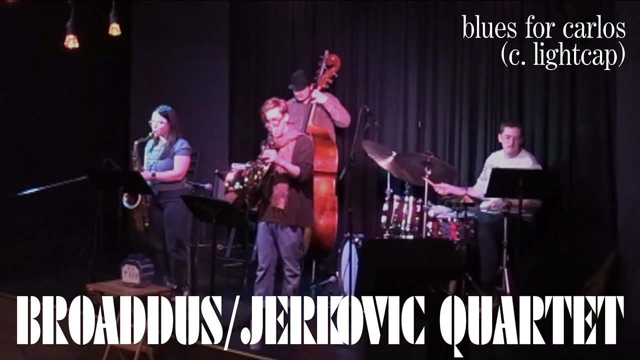 Blues for Carlos - Broaddus/Jerkovic Quartet at Westport Theater