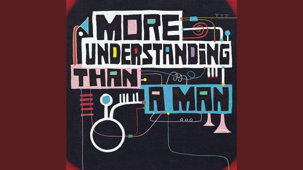 More Understanding Than A Man