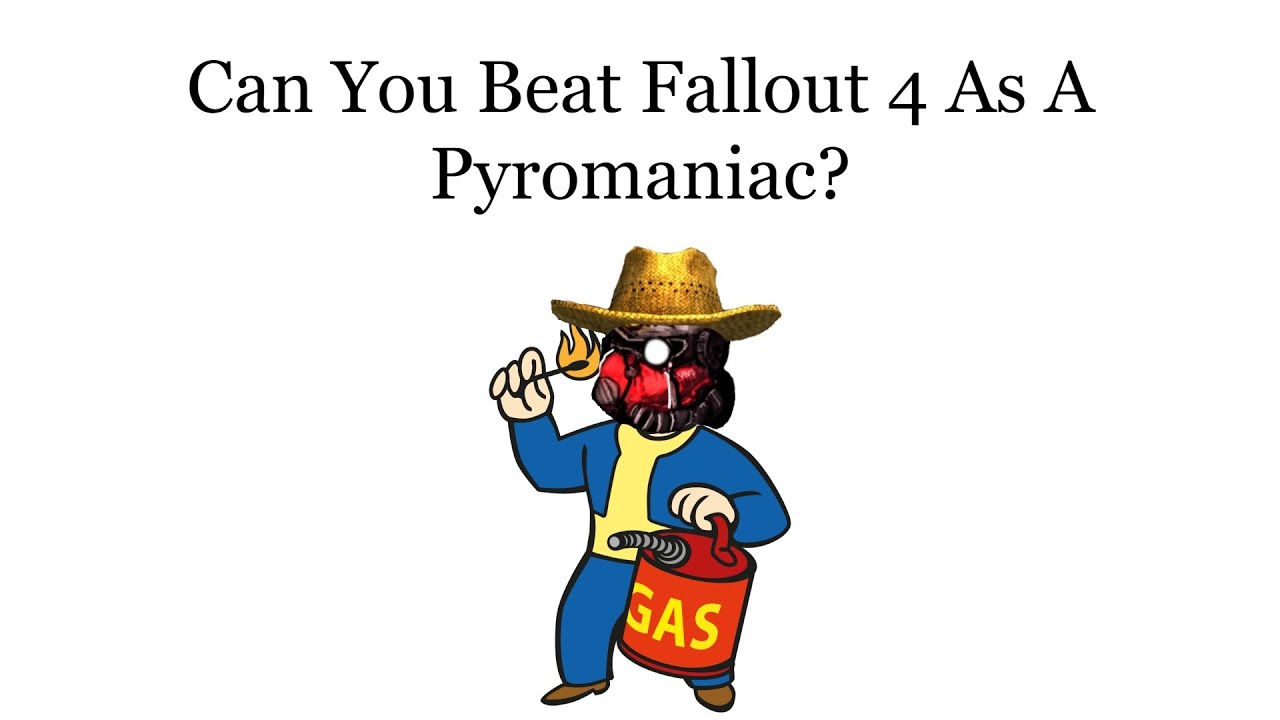 Can You Beat Fallout 4 As A Pyromaniac?