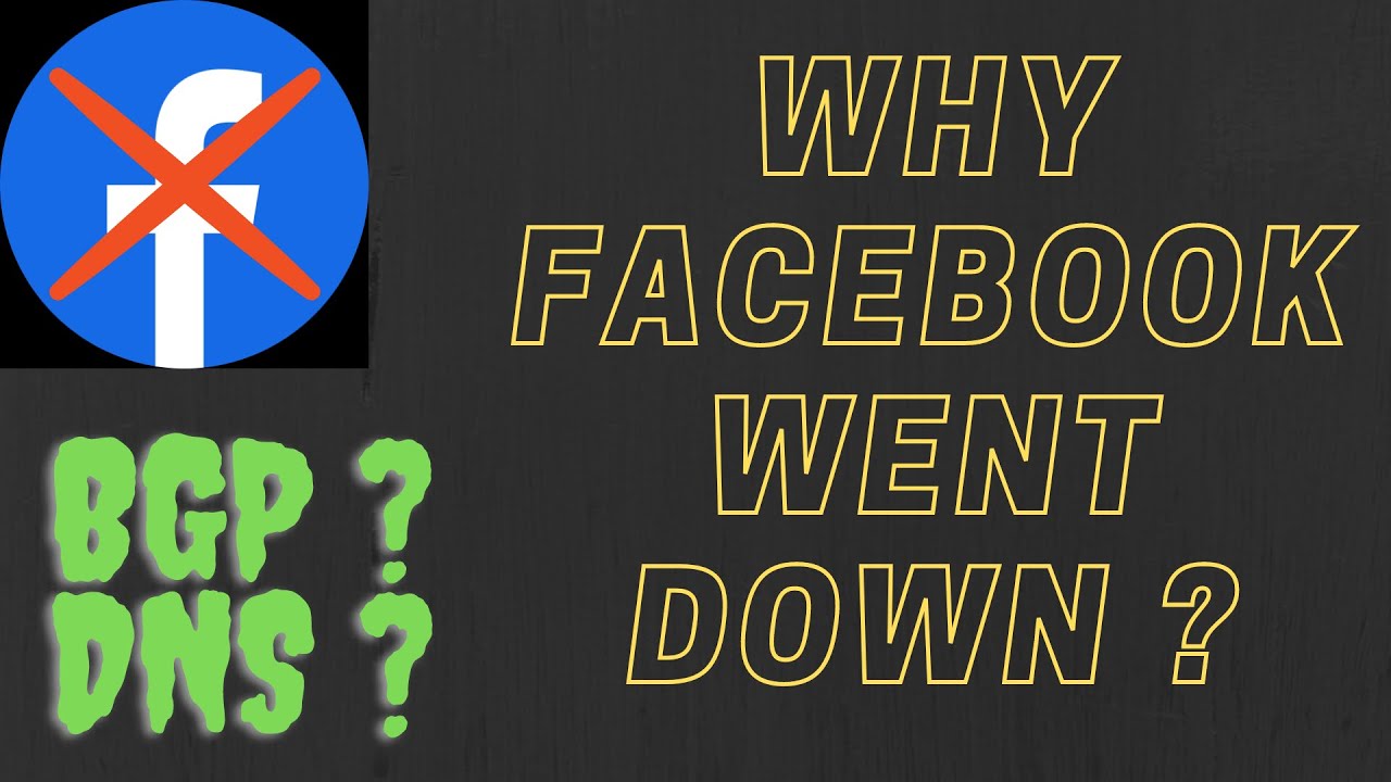 Why Facebook went down | Facebook Outage 2021 | BGP or DNS ?