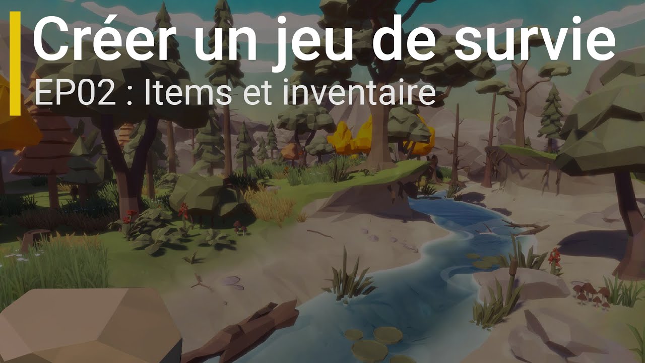 Créer un jeu de survie avec Unity (EP02 : Items et inventaire)