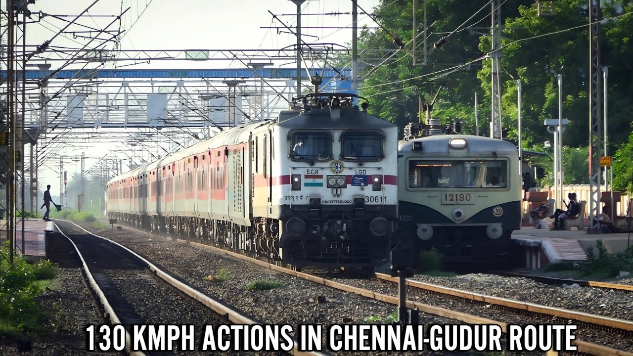 130kmph Showdown in Chennai-Gudur Route by Chennai Rajdhani & Superfast Trains of Indian Railways.!