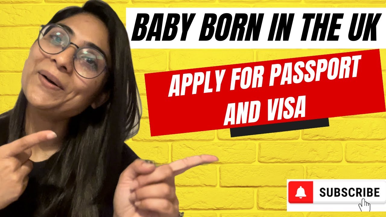 How to apply passport and visa for baby born in the UK?
