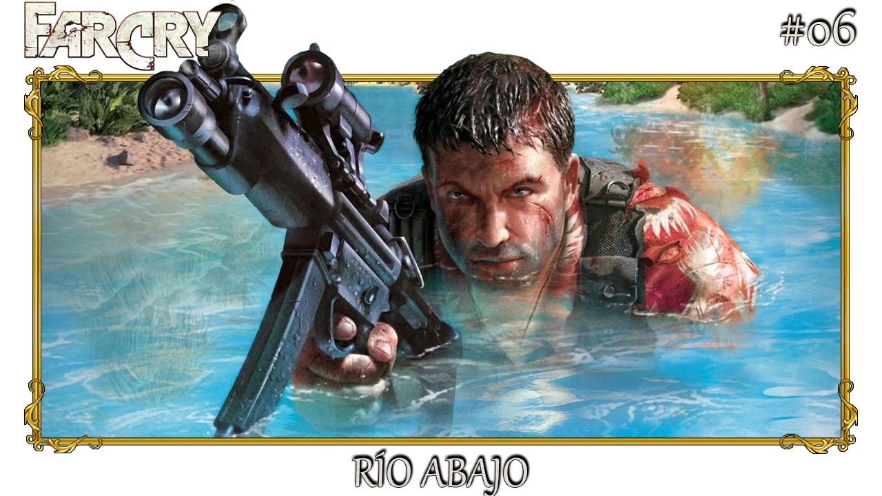 FARCRY CLASSIC | #06. RÍO ABAJO | REALISTA | XBOX SERIES X|S