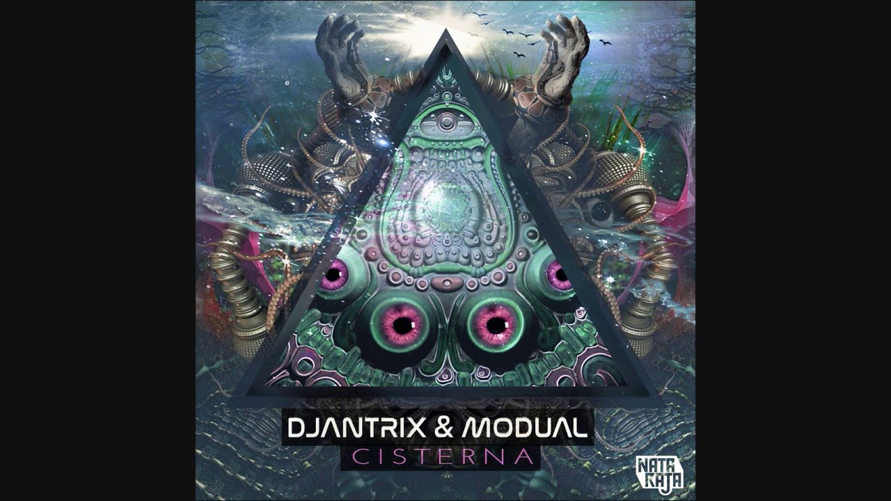 Djantrix & Modual - Cisterna ᴴᴰ