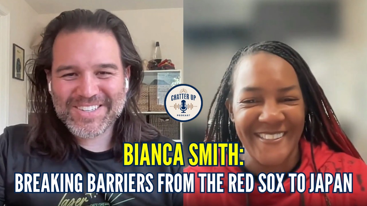 Bianca Smith: Breaking Barriers from the Red Sox to Japan - Chatter Up Podcast