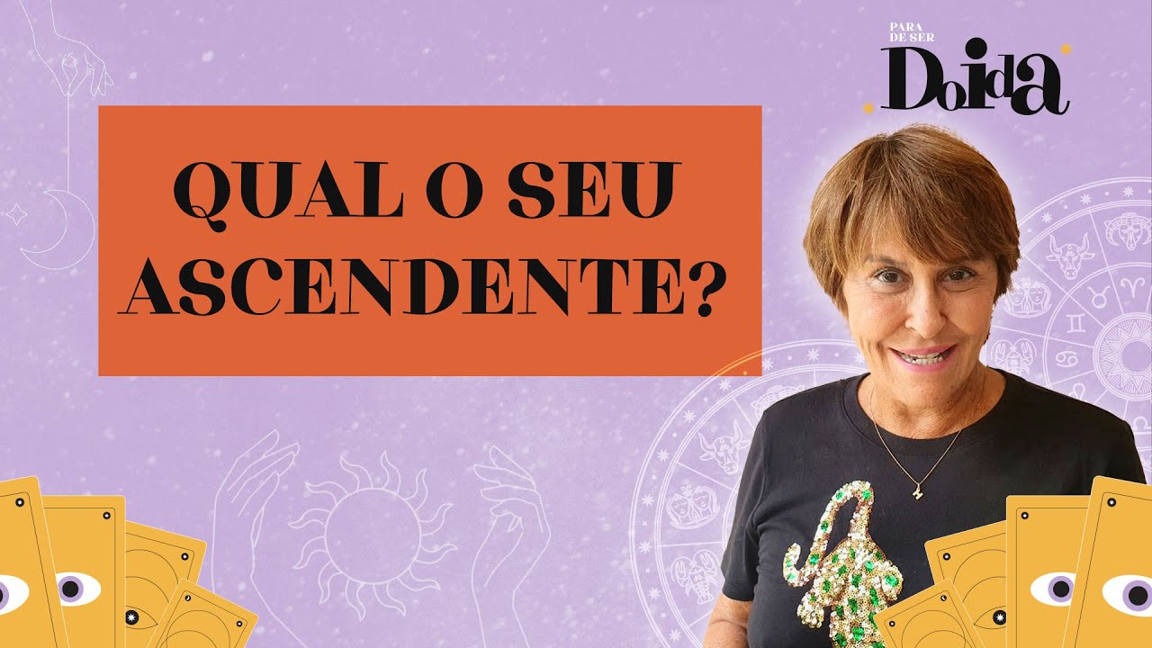 Ascendente: o que significa e como descobrir o seu | Márcia Fernandes