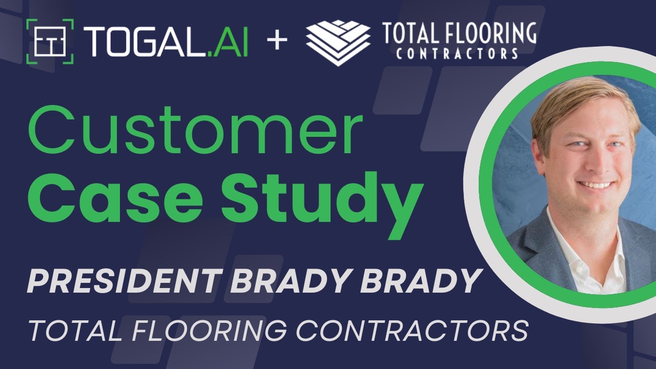 Why Brad Brady, President of Total Flooring Contractors, switched to Togal.AI