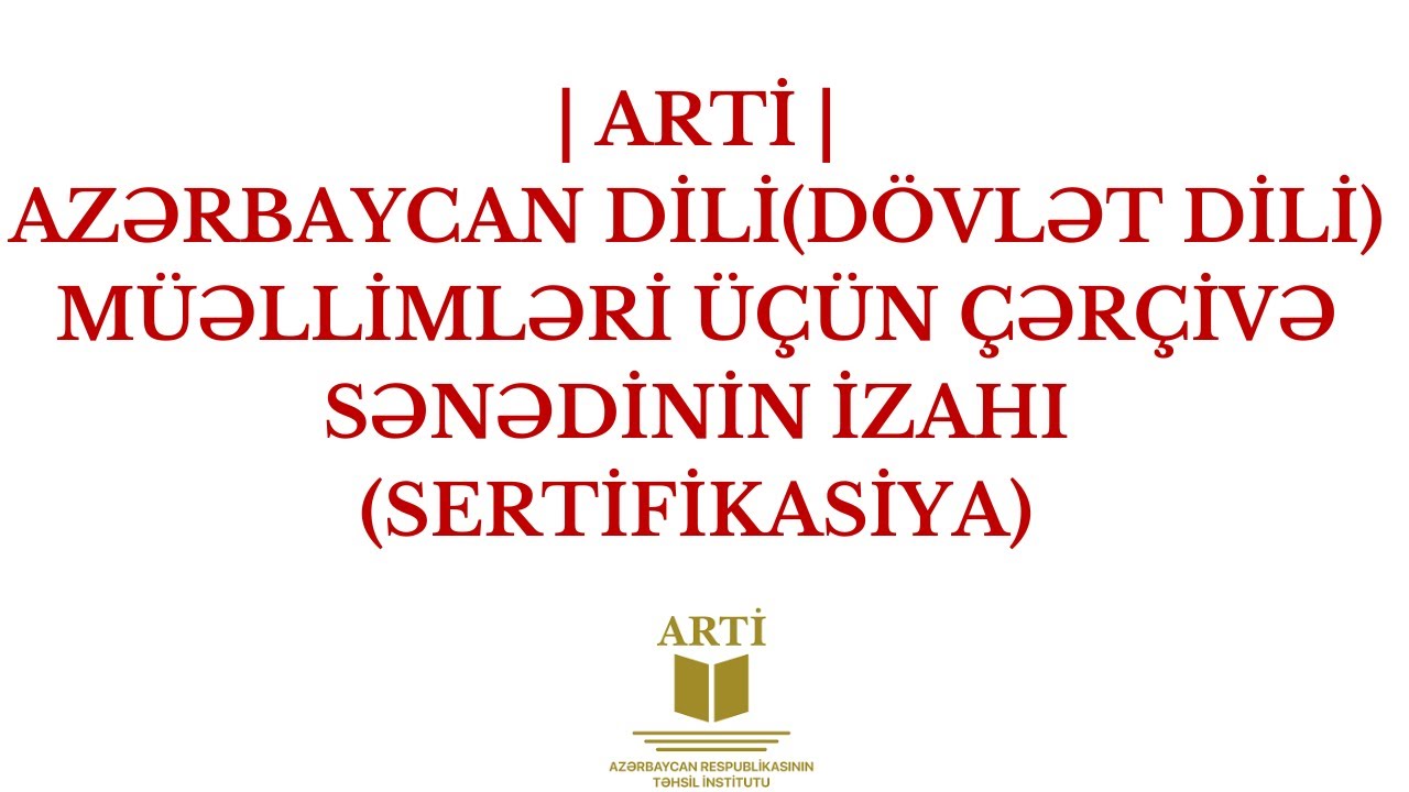 SERTİFİKASİYA 2024| AZƏRBAYCAN DİLİ/DÖVLƏT DİLİ | RUS BÖLMƏSİ | ÇƏRÇİVƏ SƏNƏDİ (ARTİ)