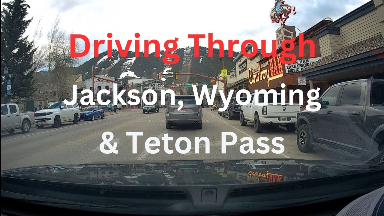 Driving Through Jackson, WY & Teton Pass