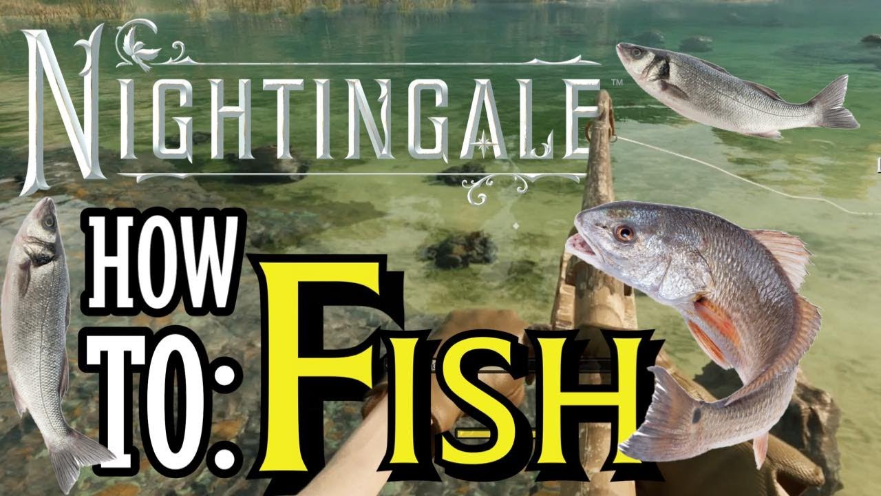 Nightingale How to Fish Basics