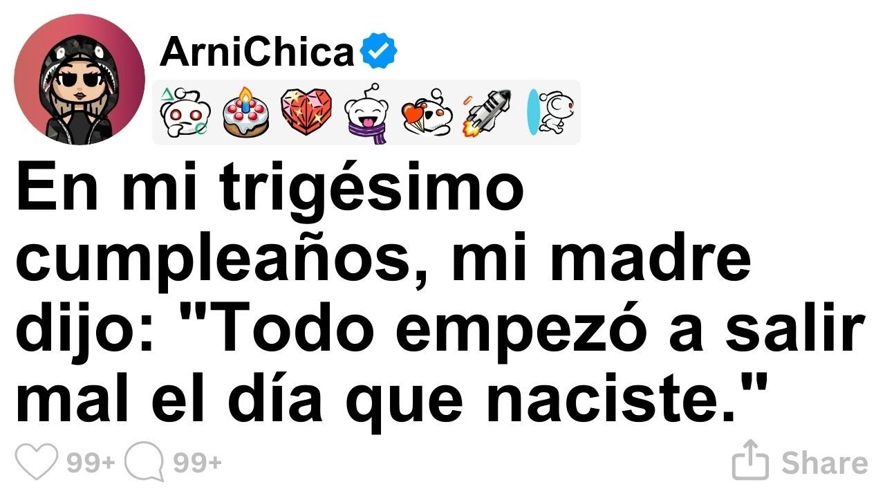 [TODA LA HISTORIA] En mi trigésimo cumpleaños, mi madre dijo: 