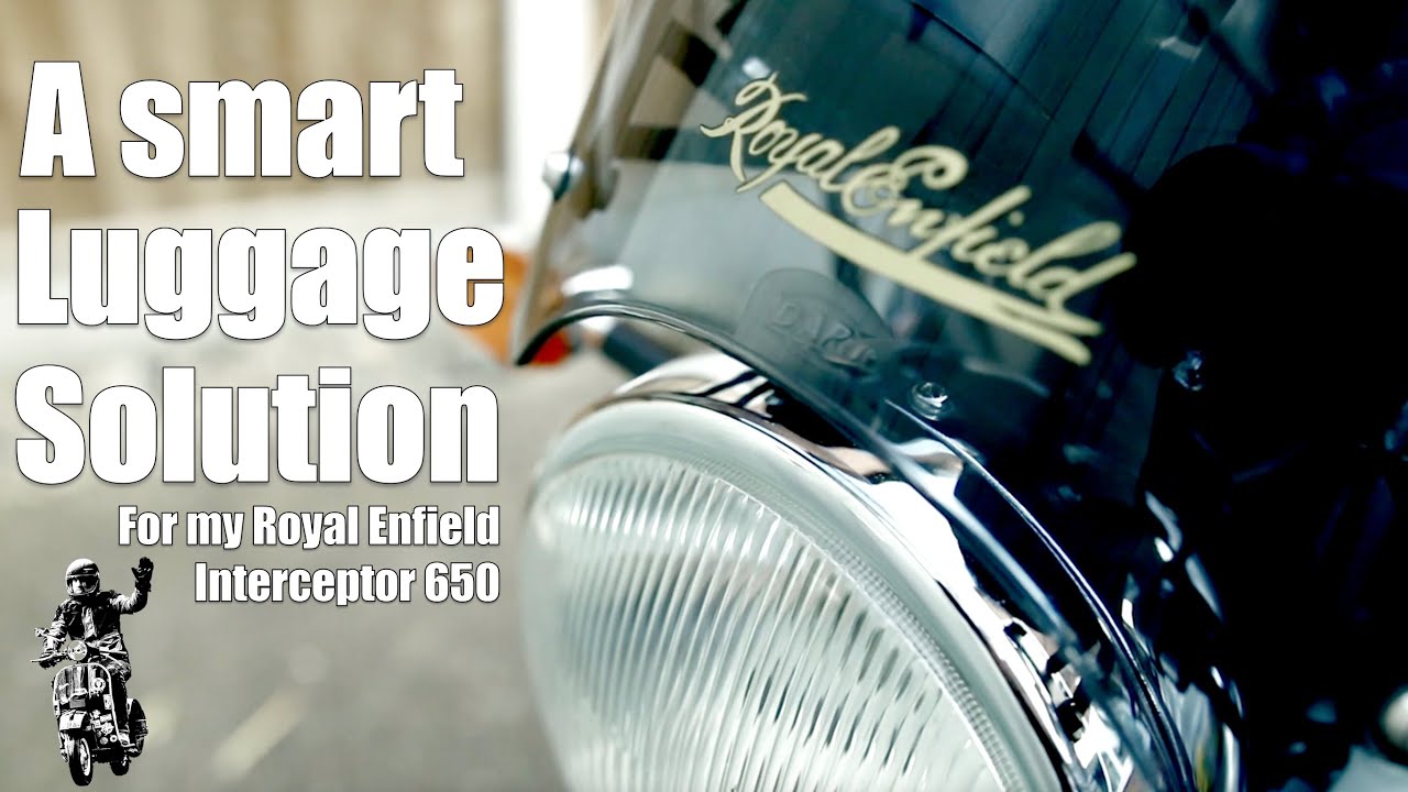 A Smart Luggage Solution for my Royal Enfield Interceptor 650