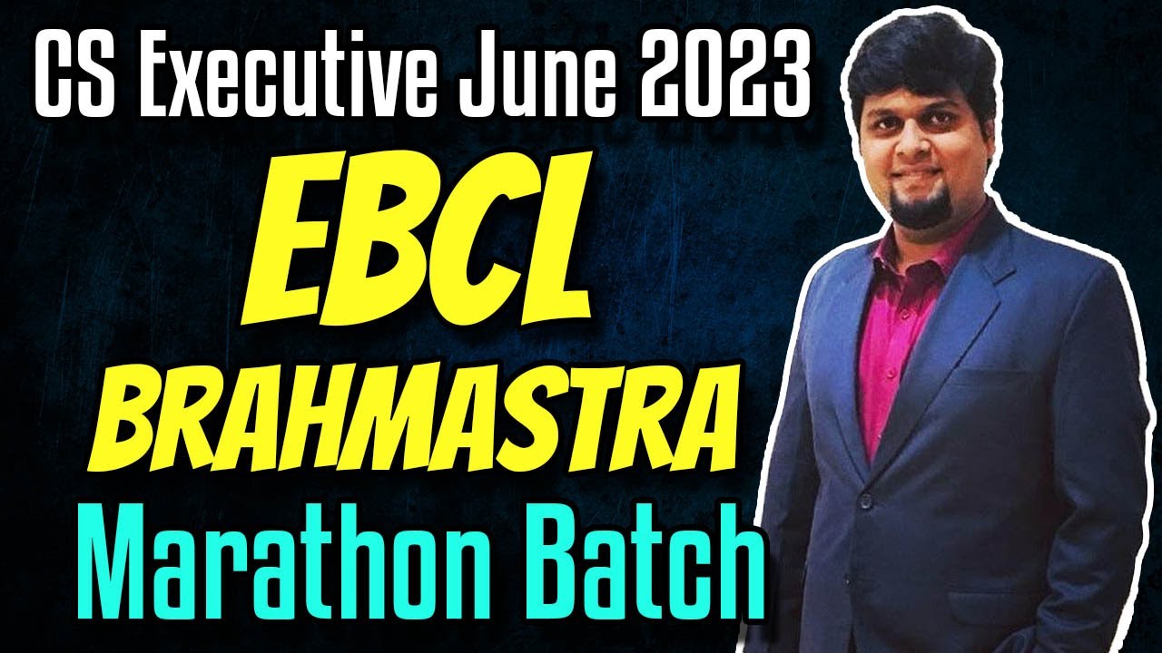 FREE CS Executive EBCL Marathon | Economic Business Commercial Laws Marathon