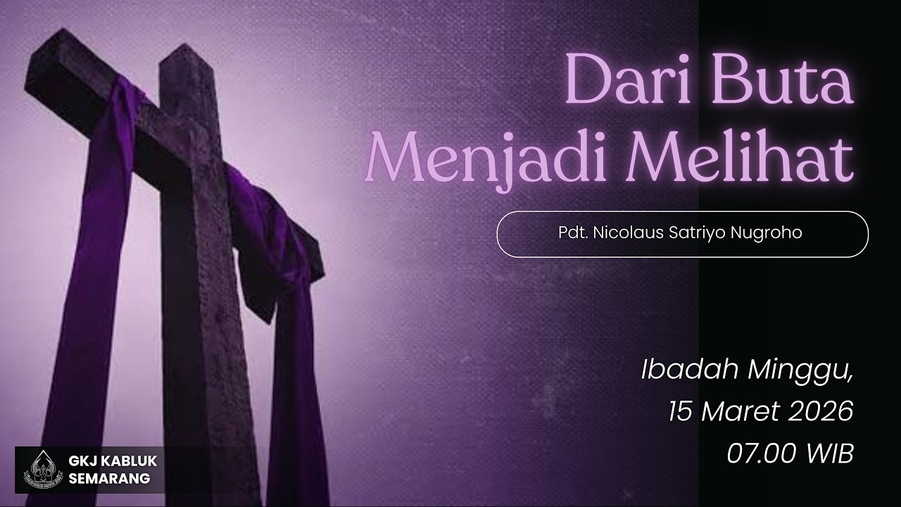 Ibadah Minggu , 15 Maret 2026 - GKJ Kabuk Semarang