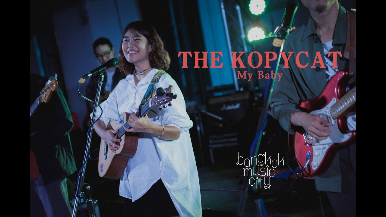 The Kopycat - My Baby [Live at Bangkok Music City 2020]