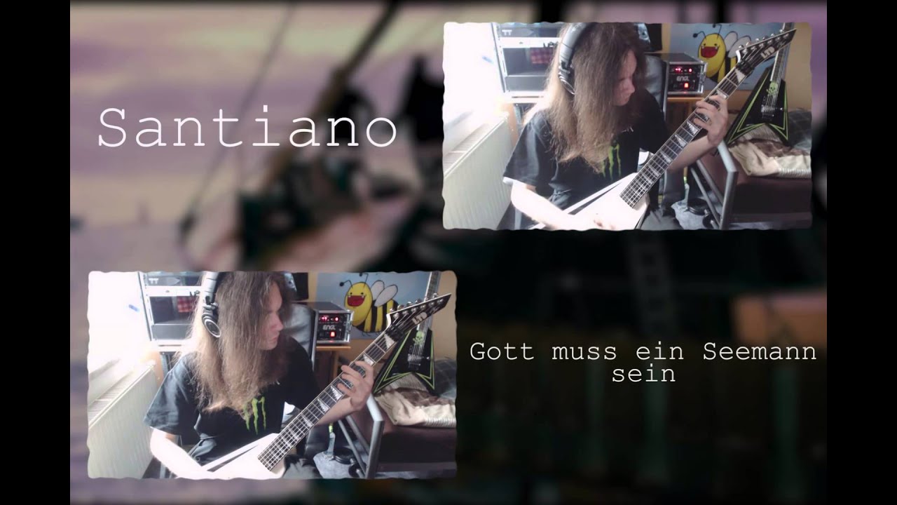 Santiano - Gott muss ein Seemann sein/ Guitar-Cover HD1080