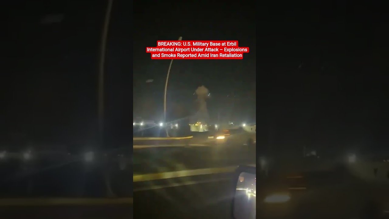 BREAKING: U.S. Military Base at Erbil International Airport Under Attack &ndash; Explosions and Smoke