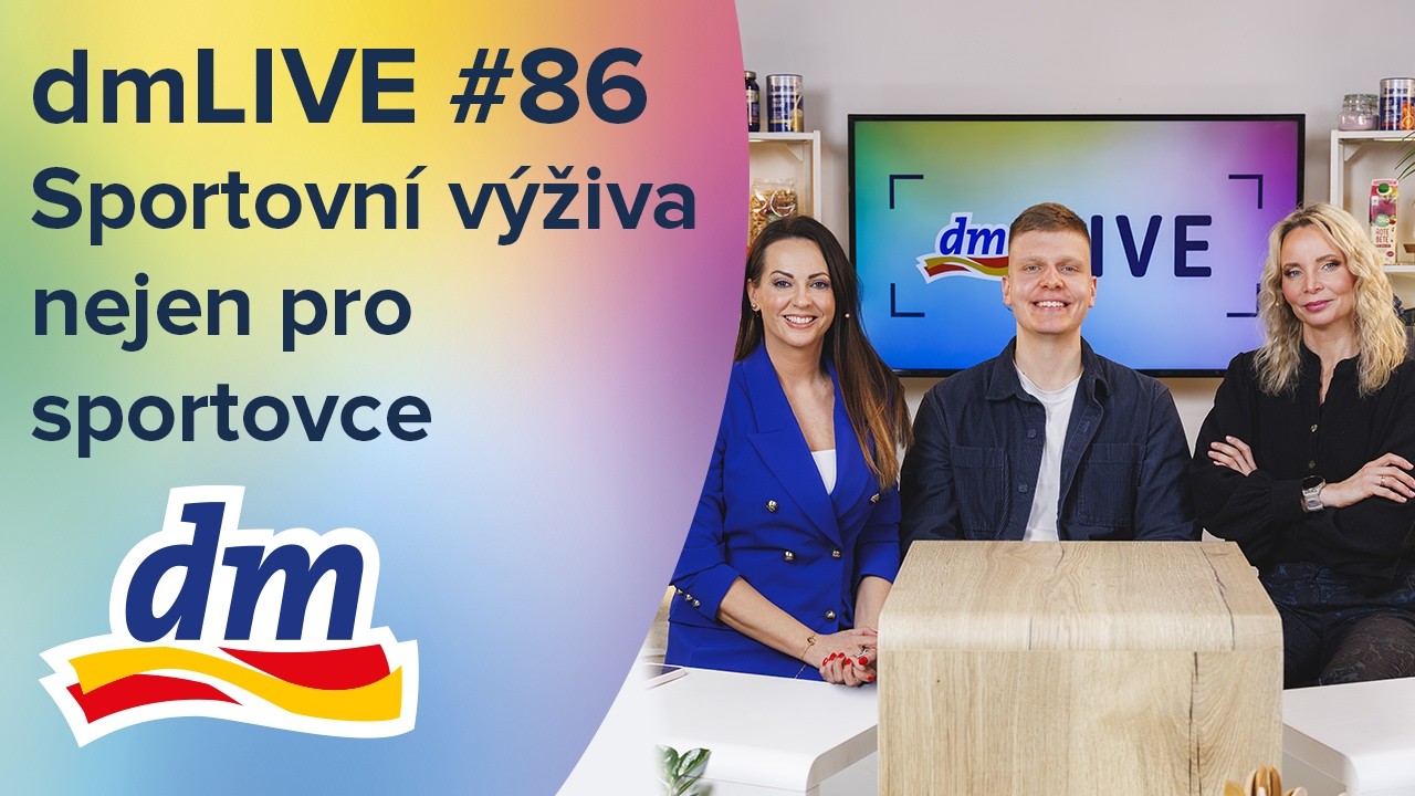 dmLIVE #86 Sportovní výživa nejen pro sportovce | dm drogerie
