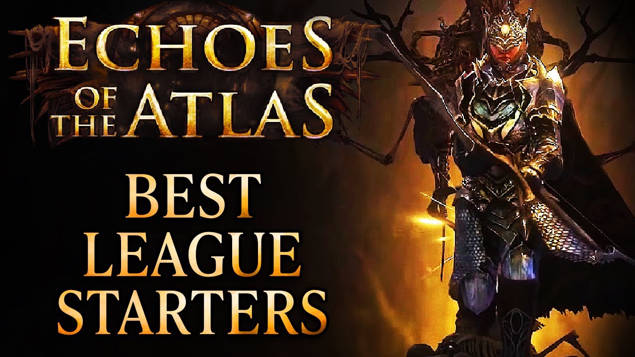 【Path of Exile 3.13】Esoro's Best League Starter Builds for Echoes of the Atlas!