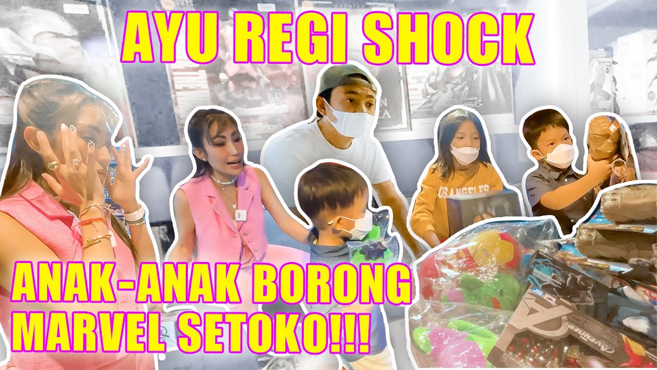 AYU REGI SHOCK , ANAK-ANAK BORONG MARVEL SETOKO !!!
