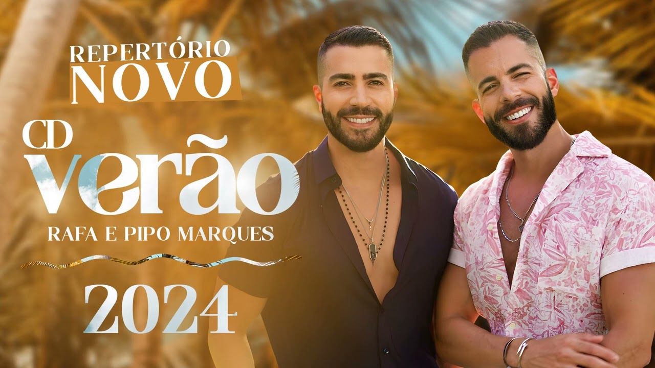CD Verão 2024 - Rafa e Pipo Marques (Repertório Novo)