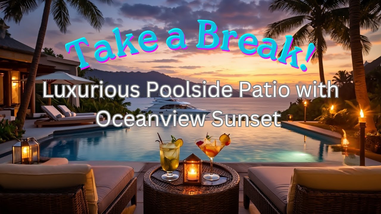 Poolside Patio Island Relaxation Smooth Jazz Escape Seaside Sunset to Wind Down and Energize 🏝☀️4K