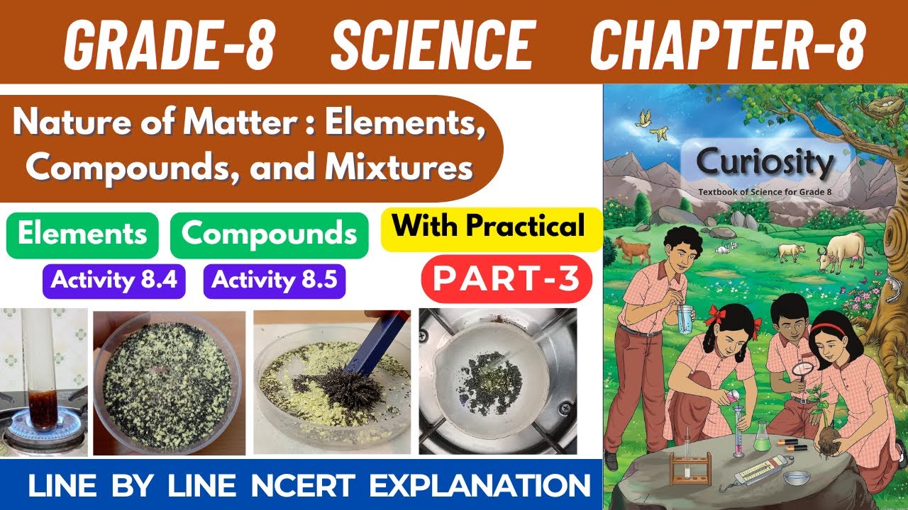 Grade 8 Science Curiosity Chapter 8 Nature of Matter Elements Compounds and Mixtures | Part 3