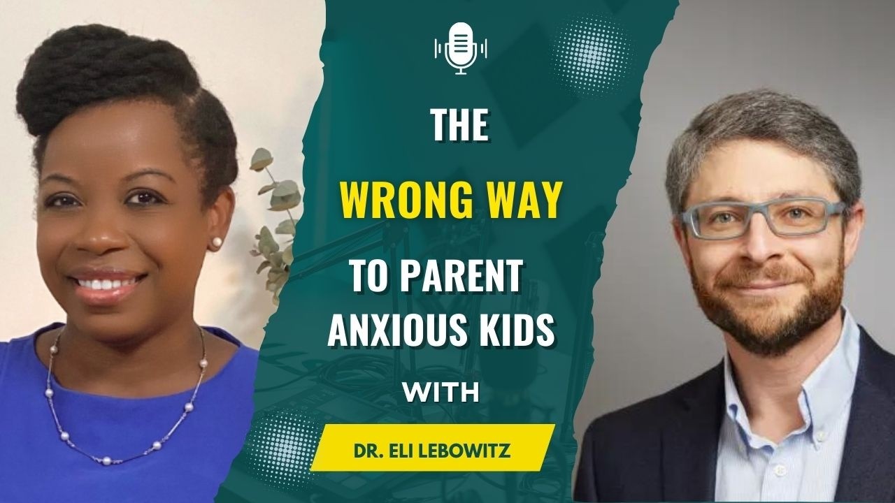 Mistakes Parents Make When Raising Anxious Kids