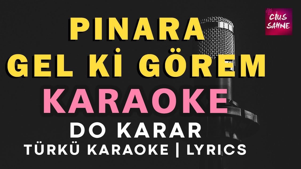 Pınara Gel Ki Görem – Türkü Karaoke | Altyapısı ve Sözleriyle (Lyrics) - Do