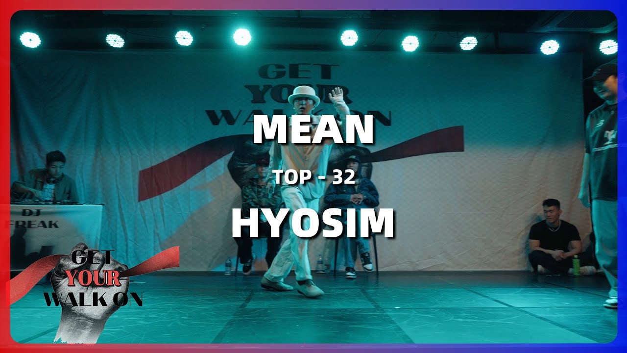 MEAN vs HYOSIM｜TOP-32 @ GET YOUR WALK ON vol.1｜LB-PIX