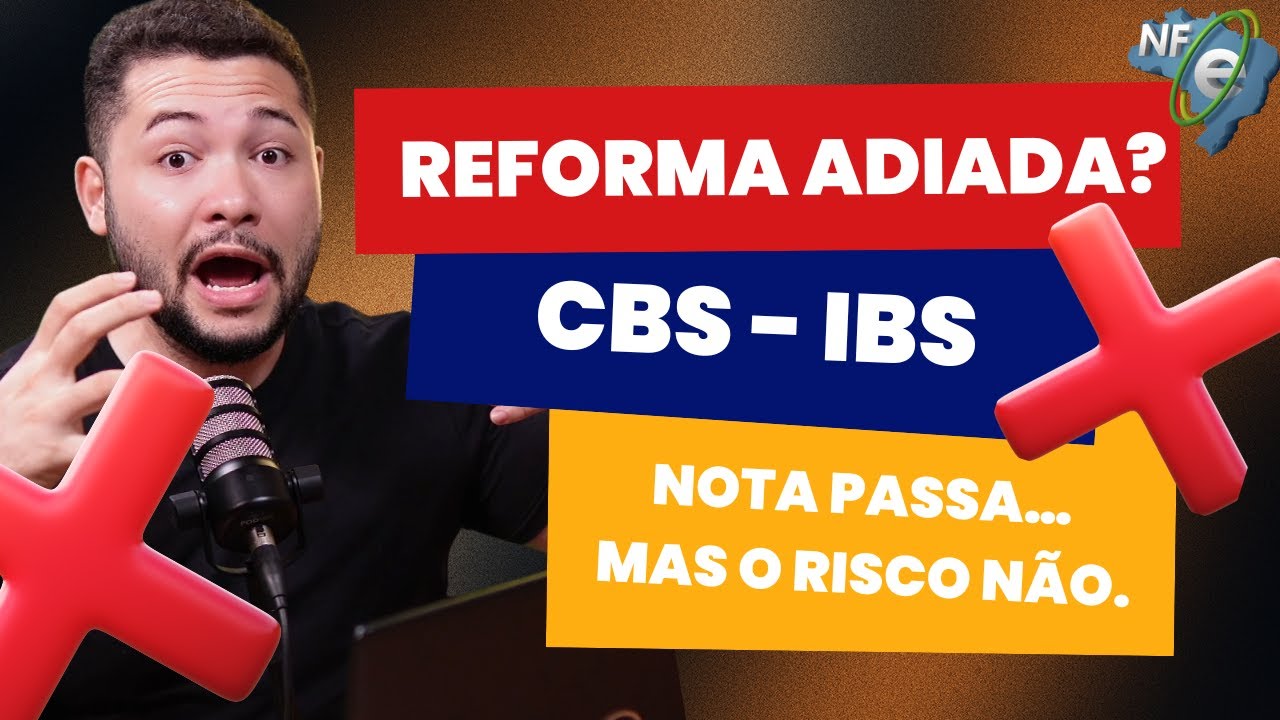 REFORMA TRIBUTÁRIA | A Verdade sobre o “Adiamento”: CBS/IBS Continuam Obrigatórios.