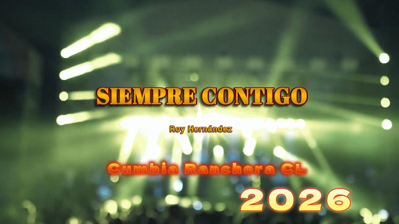 Siempre Contigo (Cumbia Ranchera CL) / Roy Hernándezz