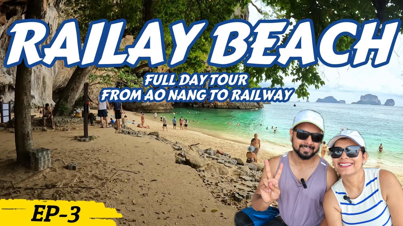 EP-03: Railay Beach Full Tour | Best Things To Do in Krabi, Thailand | Phra Nang Cave Beach