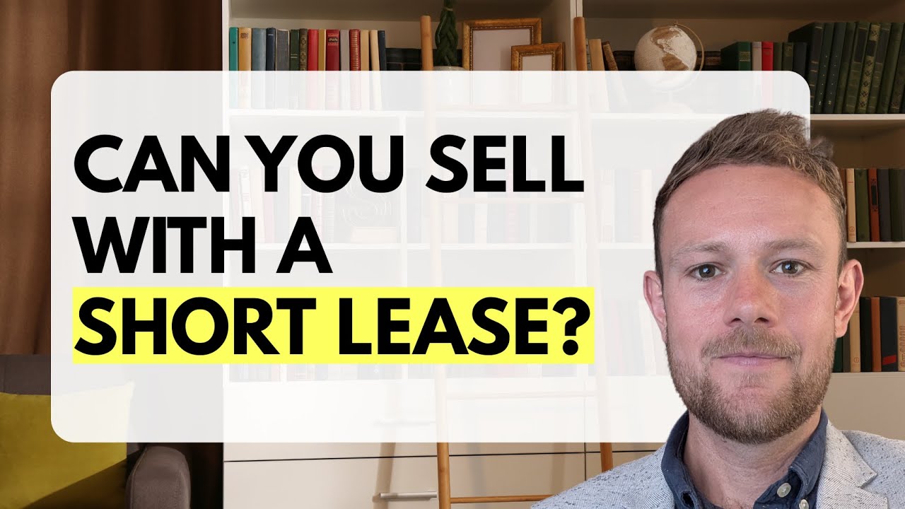 Can you sell a property with a short lease?