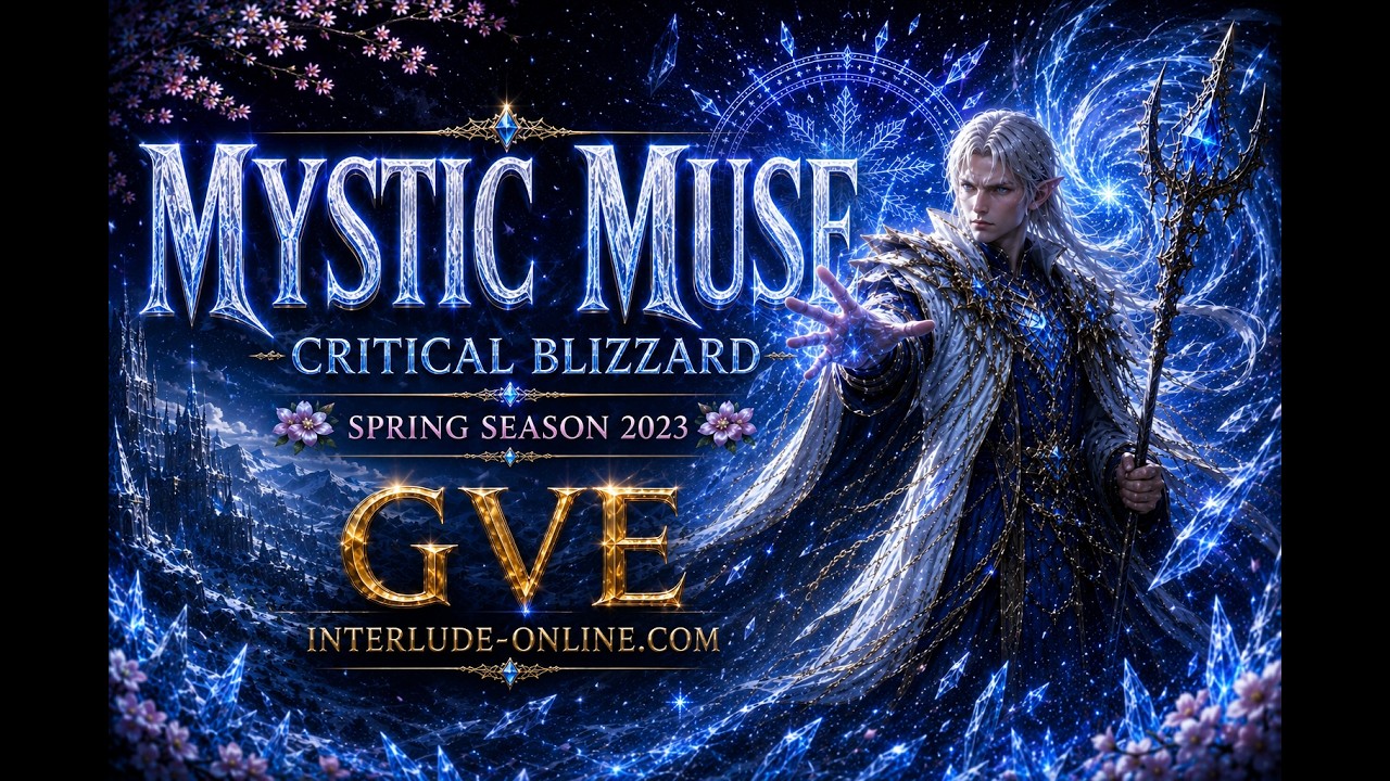 2 MINUTES USE SKILL BLIZZARD &bull; MYSTICMUSE &bull; GVE &bull; INTERLUDE-ONLINE.COM